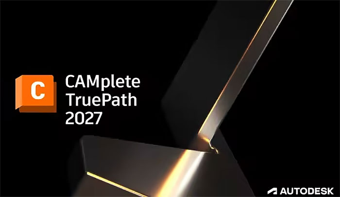 Autodesk CAMplete TruePath 2027